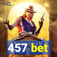 457 bet